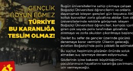 Gençlik boyun eğmez, Türkiye bu karanlığa teslim olmaz!