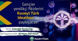 Üniversiteli öğrenciler fikirleriyle Kuveyt Türk Ideathon’da yarışacak