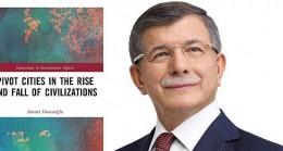 Davutoğlu’nun “Medeniyetler ve Şehirler” kitabının İngilizce versiyonu kitapseverlerle buluşuyor