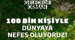 İş Bankası’nın “Geleceğe Orman” uygulaması 100 bin katılımcıya ulaştı