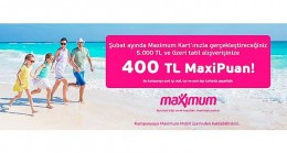 Tatilbudur’dan Maximum Kart İle Yapılan Rezervasyonlara 400 Tl Maxipuan Hediye