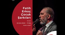 Fatih Erkoç, Çocuk Şarkılarıyla AKM Çocuk Sanat Festivali’nde