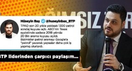 “Petrol aramayı Google’den yapsalardı daha çok iş yaparlardı”