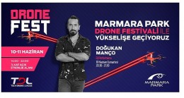 Drone Fest 10-11 Haziran'da Marmara Park AVM'de