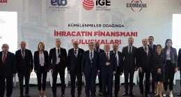 Sürdürülebilir Büyümenin Yolu İhracattan, İhracatı Artırmanın Yolu da Finansmana Erişimden Geçiyor