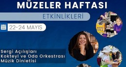 Büyükşehir'den Müzeler Haftası'na özel etkinlikler