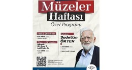Müzeler Haftası özel etkinliklerle kutlanacak