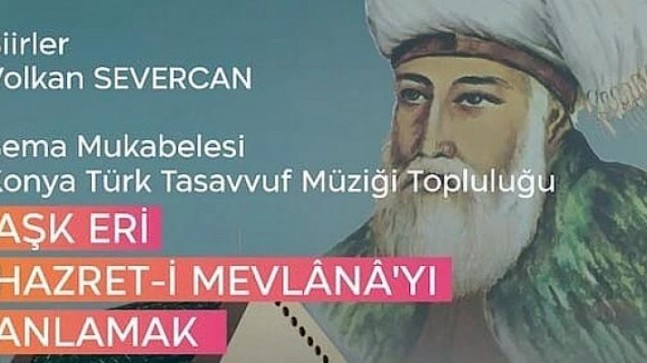 Başkent Kültür Yolu Festivali Kapsamında ‘Aşk Eri Hazret-i Mevlana’yı Anlamak Projesi Ankara’da İcra Edilecek