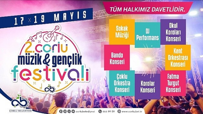 Çorlu Belediyesi tarafından bu yıl ikincisi düzenlenen 19 Mayıs Atatürk'ü Anma 2. Müzik ve Gençlik Festivali Başlıyor