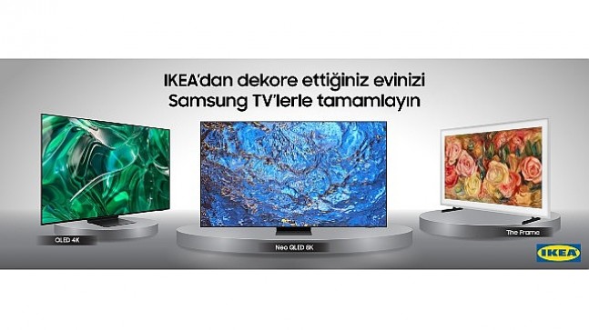 Samsung TV ve IKEA iş birliğiyle 5.000 TL'ye varan Para Yüklü Kart kampanyası