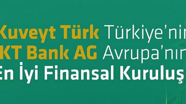 Kuveyt Türk’e ve KT Bank AG’ye en iyi finansal kuruluş ödülü