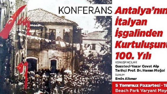Antalya’nın İtalyan İşgalinden Kurtuluşu Konferansı
