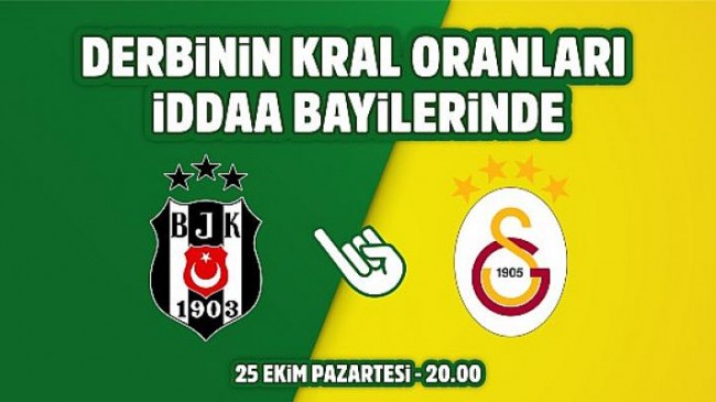 Beşiktaş-Galatasaray derbisinin Kral Oranlar’ı iddaa bayilerinde