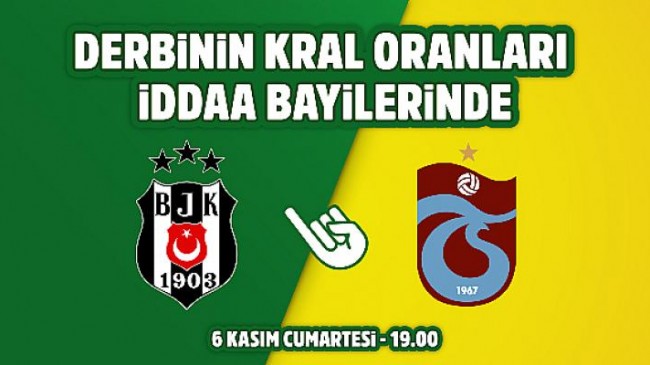 Beşiktaş-Trabzonspor derbisinin Kral Oranlar’ı iddaa bayilerinde