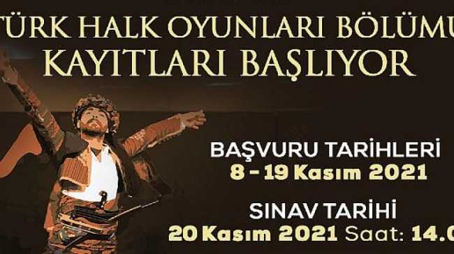 Konservatuvarın Türk Halk Oyunları Bölümü’ne kayıtlar başlıyor