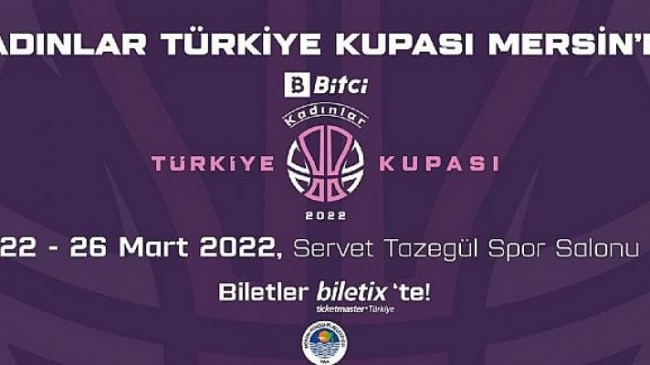 Bitci Kadınlar Türkiye Kupası heyecanı Mersin Yenişehir’de başlıyor