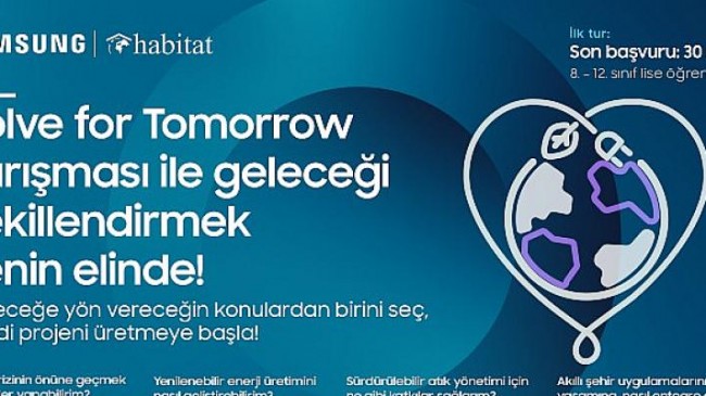 Samsung’un “Solve for Tomorrow” bilim yarışması için başvurular 30 Mart’a kadar uzatıldı!