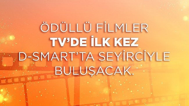 Ödüllü filmler TV'de ilk kez D-Smart'ta seyirciyle buluşacak