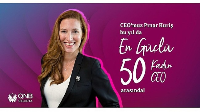 QNB Sigorta Genel Müdürü Pınar Kuriş, 6. Kez “En Güçlü 50 Kadın CEO" Listesinde