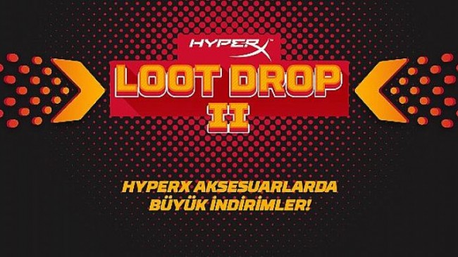 HyperX Loot Drop II İndirimleri, 30 Mart – 24 Nisan Tarihleri Arasında Gerçekleşiyor!