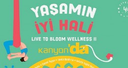 Live To Bloom Wellness II, 15 – 19 Nisan Tarihlerinde Kanyon’da!