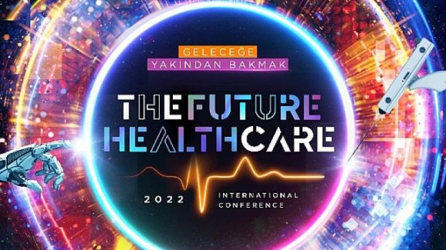 The Future Healthcare İstanbul 2022 Konferansı Başlıyor