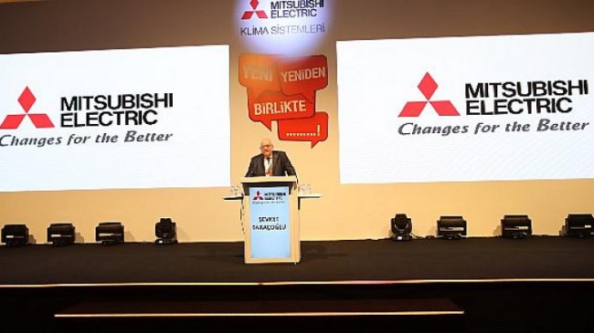 Mitsubishi Electric’ten global güç ve yerel iş birliği mesajı