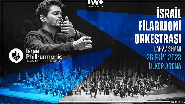 Klasik müzik severlerin yıllardır beklediği konser- İsrail Filarmoni Orkestrası İlk Kez İstanbul'a Geliyor!