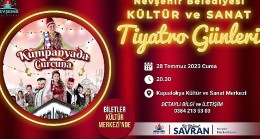 “Kumpanyada Curcuna" adlı Tiyatro oyunu Nevşehir'de sahnelenecek