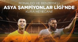 Ronaldo ve Benzema'lı Asya Şampiyonlar Ligi'nde Kura Heyecanı!