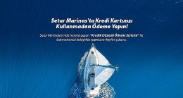 Setur Marinaları'ndan Marinacılık Sektöründe Bir İlk: “Kredili Ödeme Sistemi" ile Müşterilerine Ödemelerinde Kolaylık Sunuyor