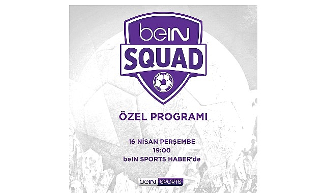 bein-squad-13-bolumuyle-bein-sports-haberde.jpg
