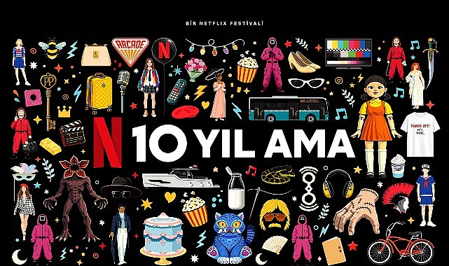 netflix-turkiyedeki-10-yilini-izmir-istanbul-ve-ankarada-gerceklesecek-fan-etkinlikleriyle-kutluyor.jpg