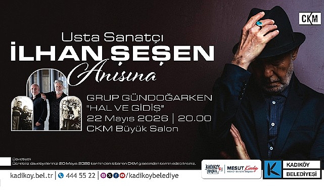 usta-sanatci-ilhan-sesen-vefatinin-1-yilinda-kadikoy-belediyesinin-caddebostan-kultur-merkezinde-duzenleyecegi-etkinlikle-anilacak.jpg