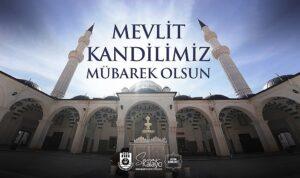Belediye Başkanı Savaş Kalaycı’nın Mevlit Kandili Mesajı