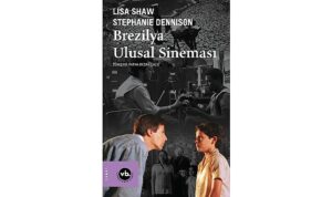 Brezilya sineması ve ulusal kimliğine dair ayrıntılı bir inceleme: “Brezilya Ulusal Sineması”