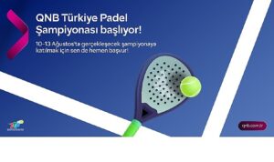 QNB Türkiye Ana Sponsorluğunda Türkiye’nin İlk Padel Türkiye Şampiyonası Başlıyor