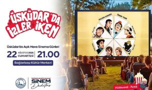 Üsküdar’da Açık Hava Sinema Günleri Nostalji Dolu Klasiklerle Devam Ediyor