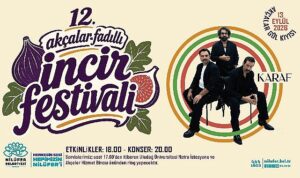 12. Akçalar Fadıllı İncir Festivali 13 Eylül’de Akçalar Göl Kıyısı’nda